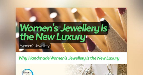 Women's Jewellery Is the New Luxury | Smore Newsletters