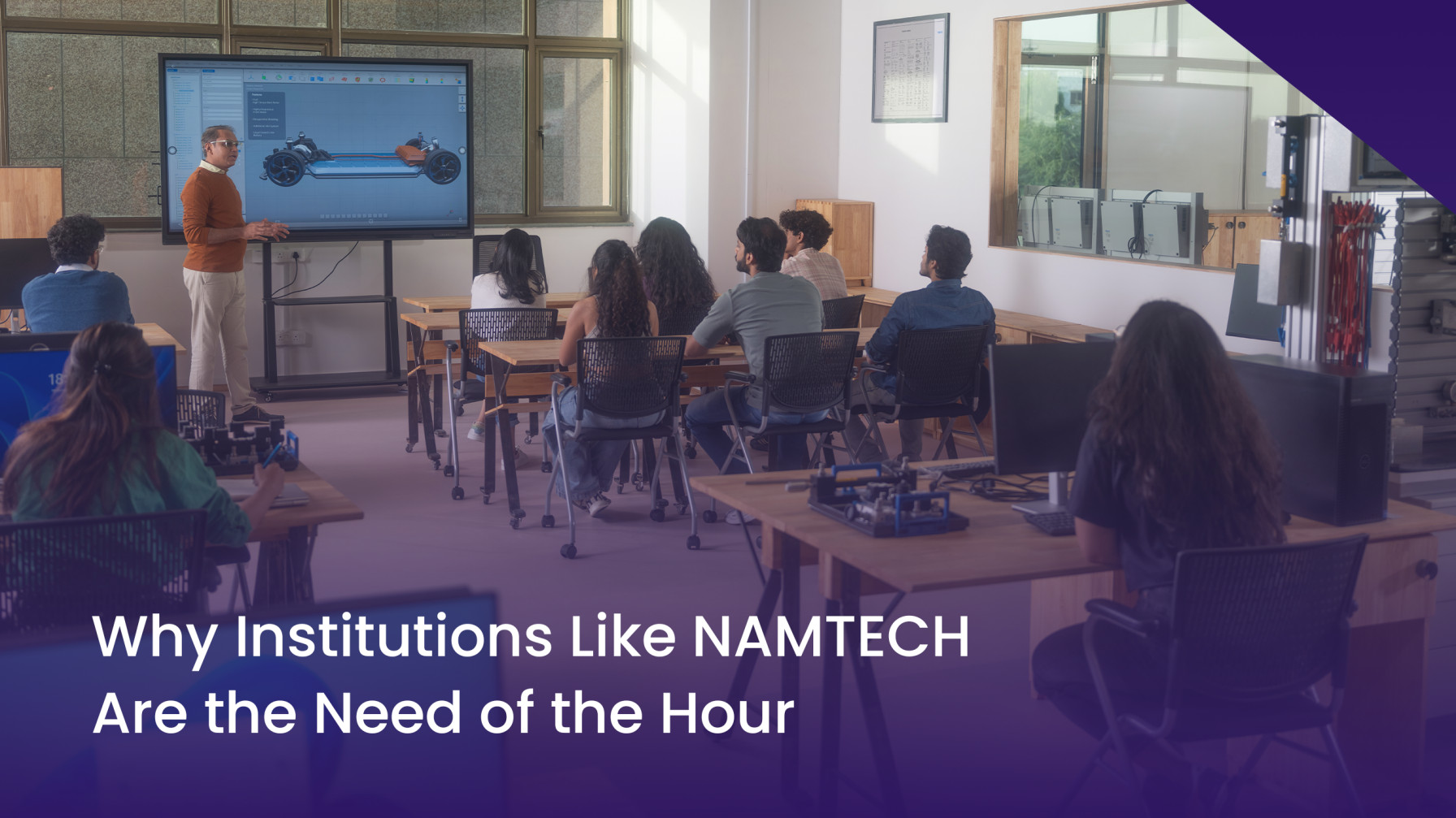 Why NAMTECH Institutions Are the Need of the Hour