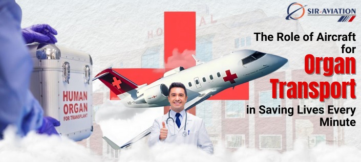 Aircraft for Organ Transport – Life-Saving Air Transfers