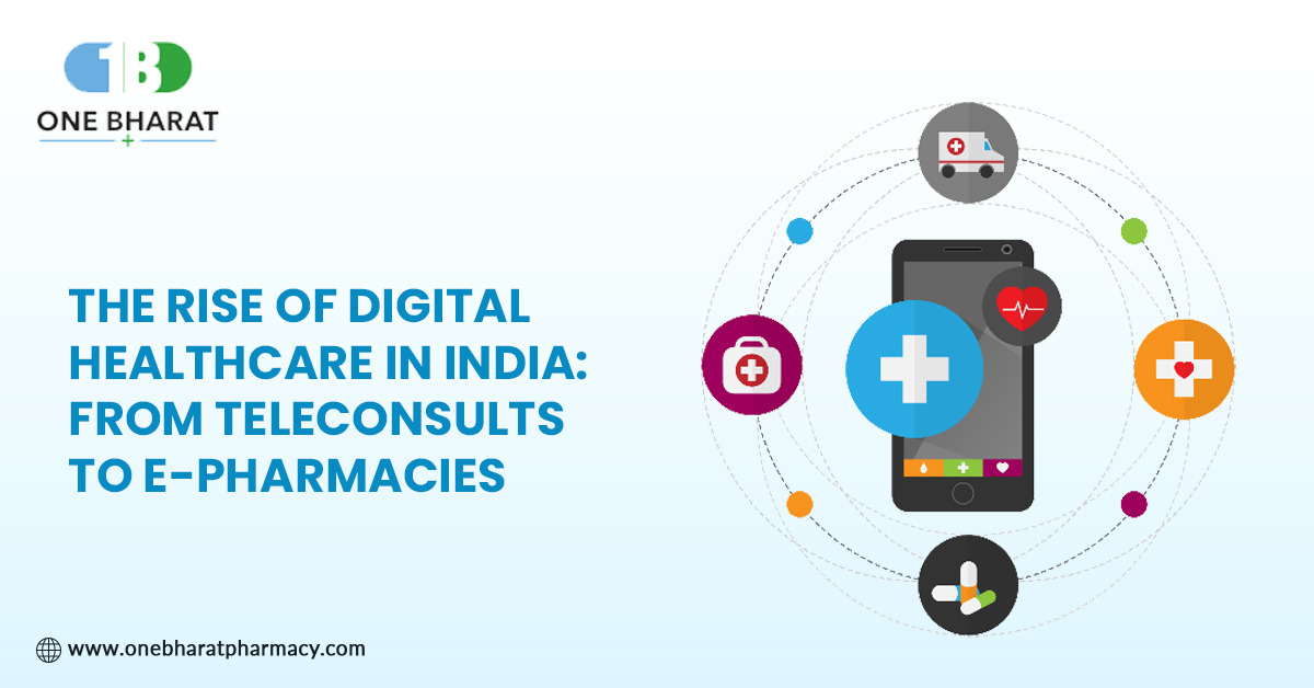 The Rise of Digital Healthcare in India: From Teleconsult to E-Pharmacies – @onebharatpharmacy on Tumblr