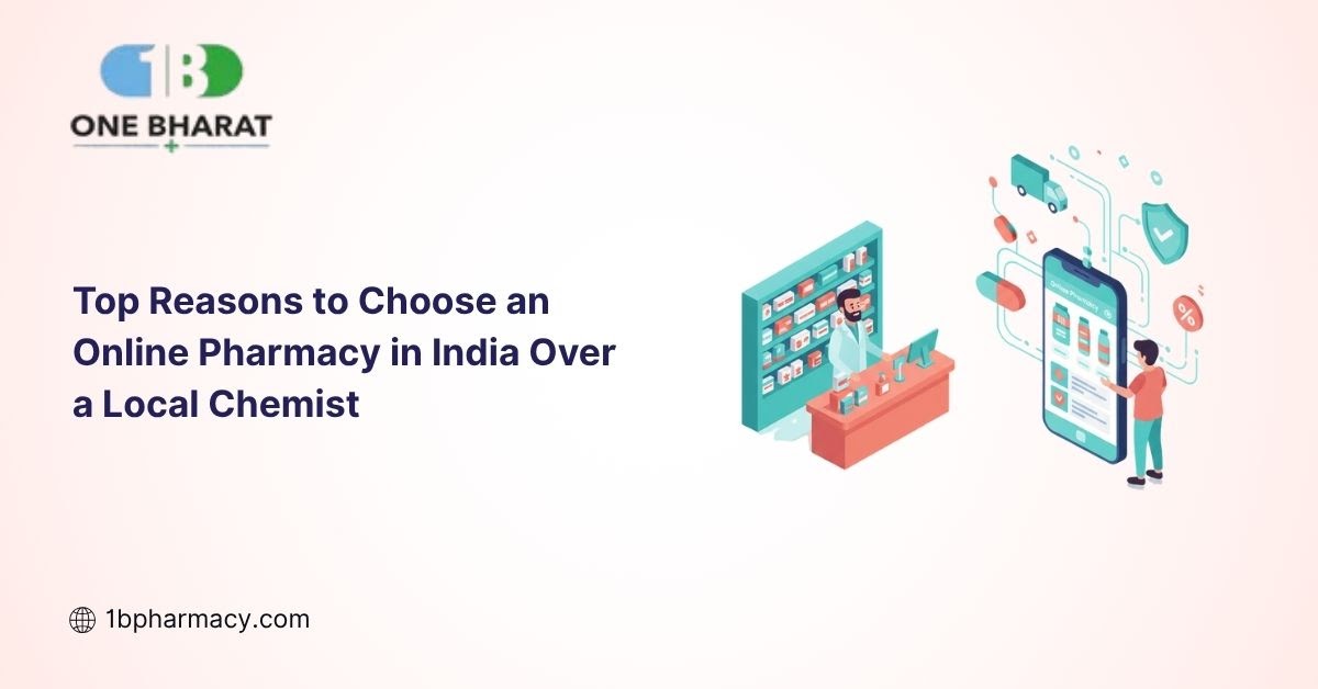 Top Reasons to Choose an Online Pharmacy in India Over a Local Chemist
