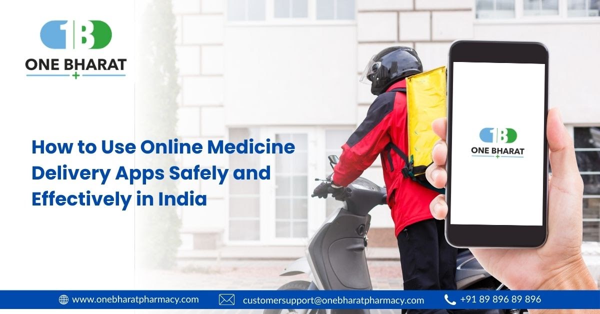 How to Use Online Medicine Delivery Apps Safely and Effectively in India