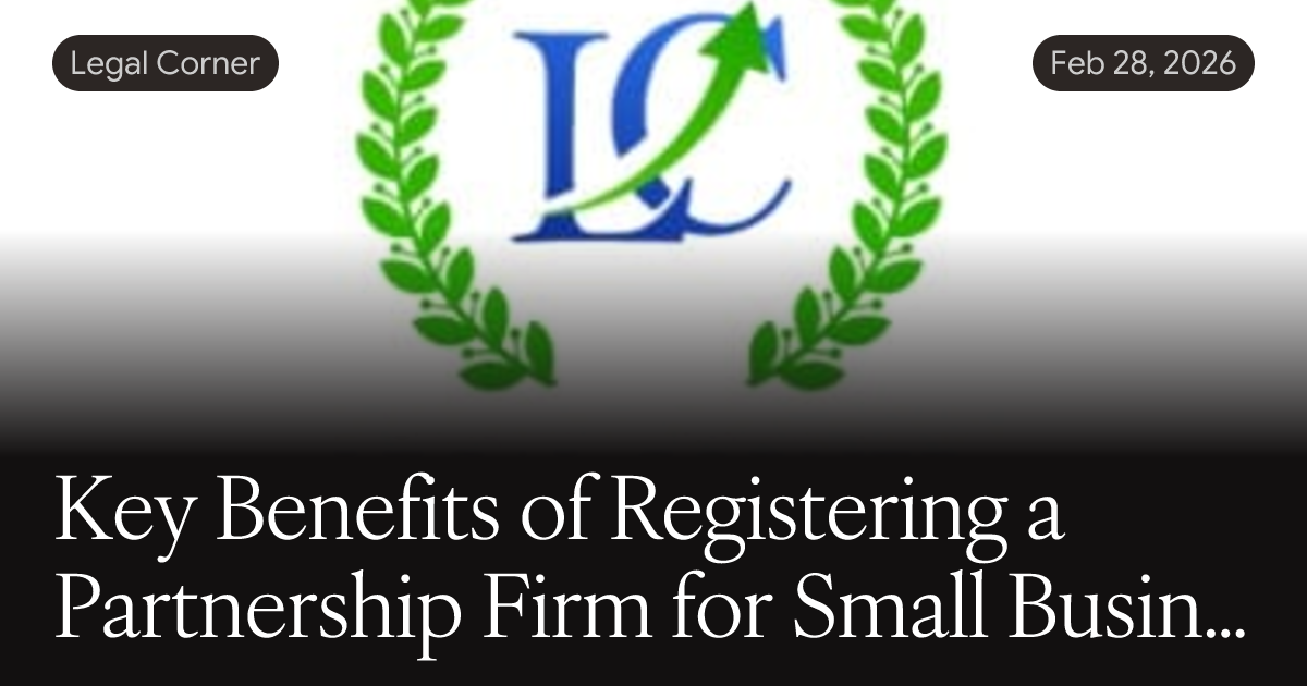 Key Benefits of Registering a Partnership Firm for Small Businesses
