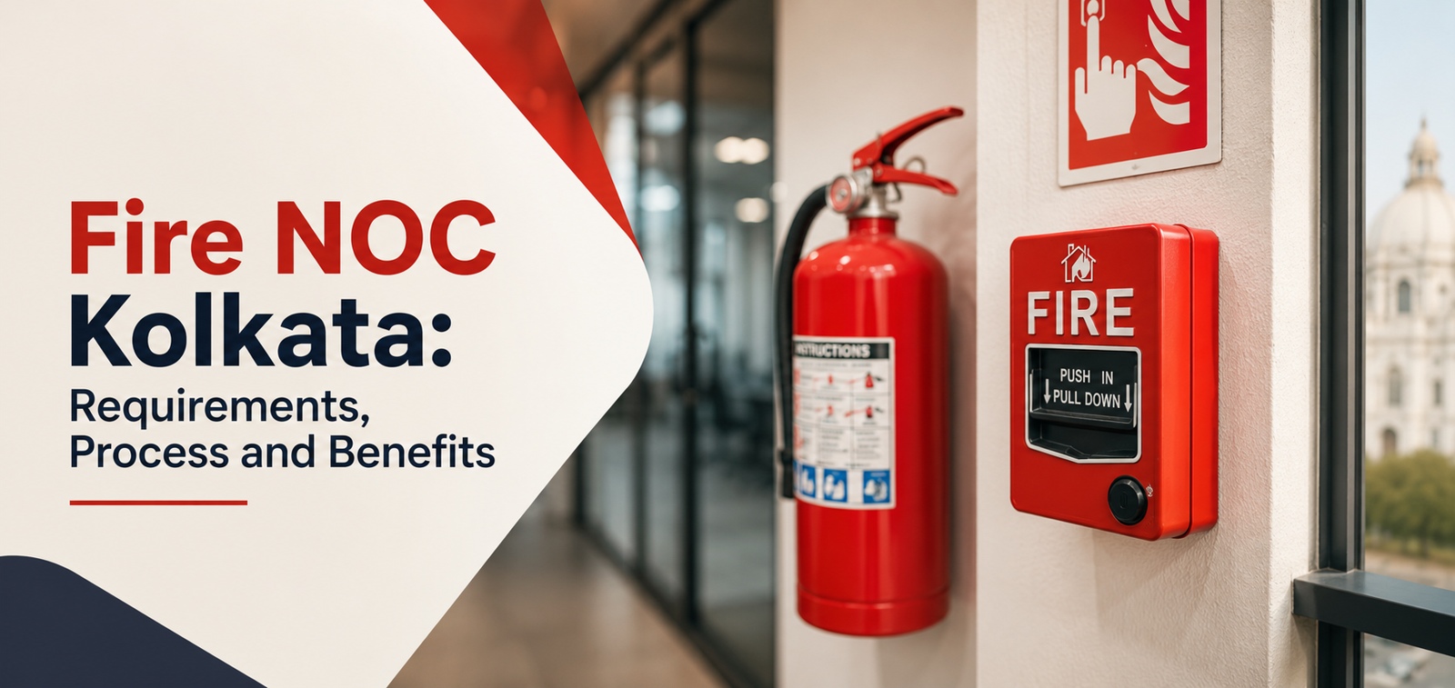 Fire NOC Kolkata: Requirements, Process and Benefits